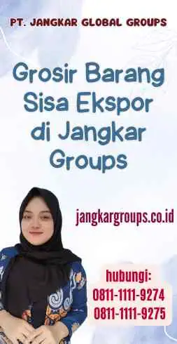 Grosir Barang Sisa Ekspor di Jangkar Groups