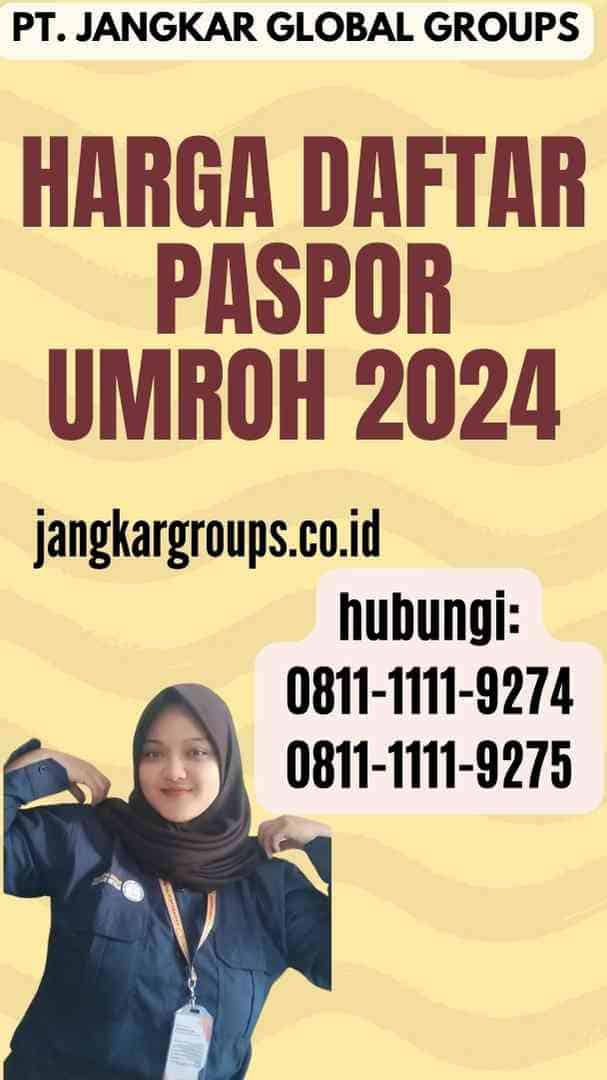 Harga Daftar Paspor Umroh 2024