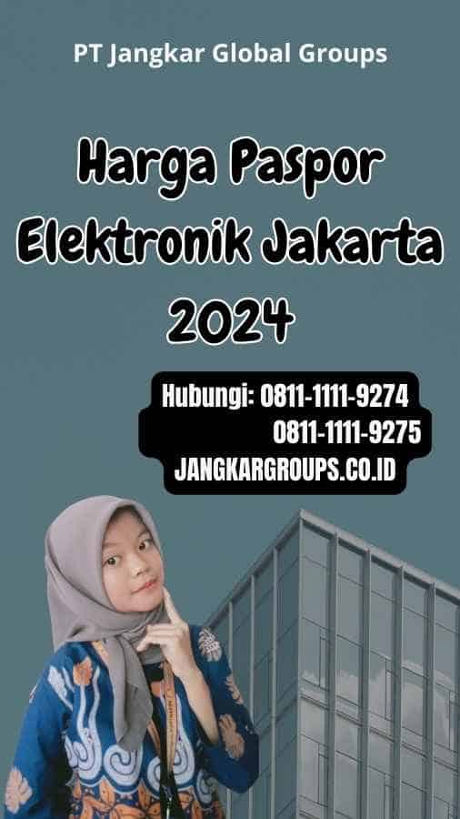 Harga Paspor Elektronik Jakarta 2024