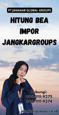 Hitung Bea Impor Jangkargroups