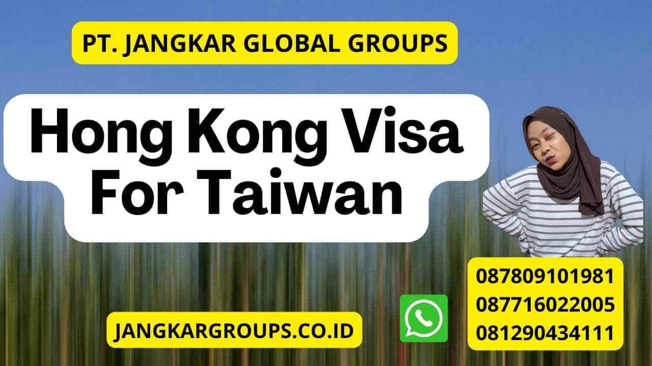 Hong Kong Visa For Taiwan