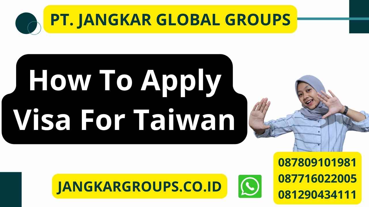 How To Apply Visa For Taiwan