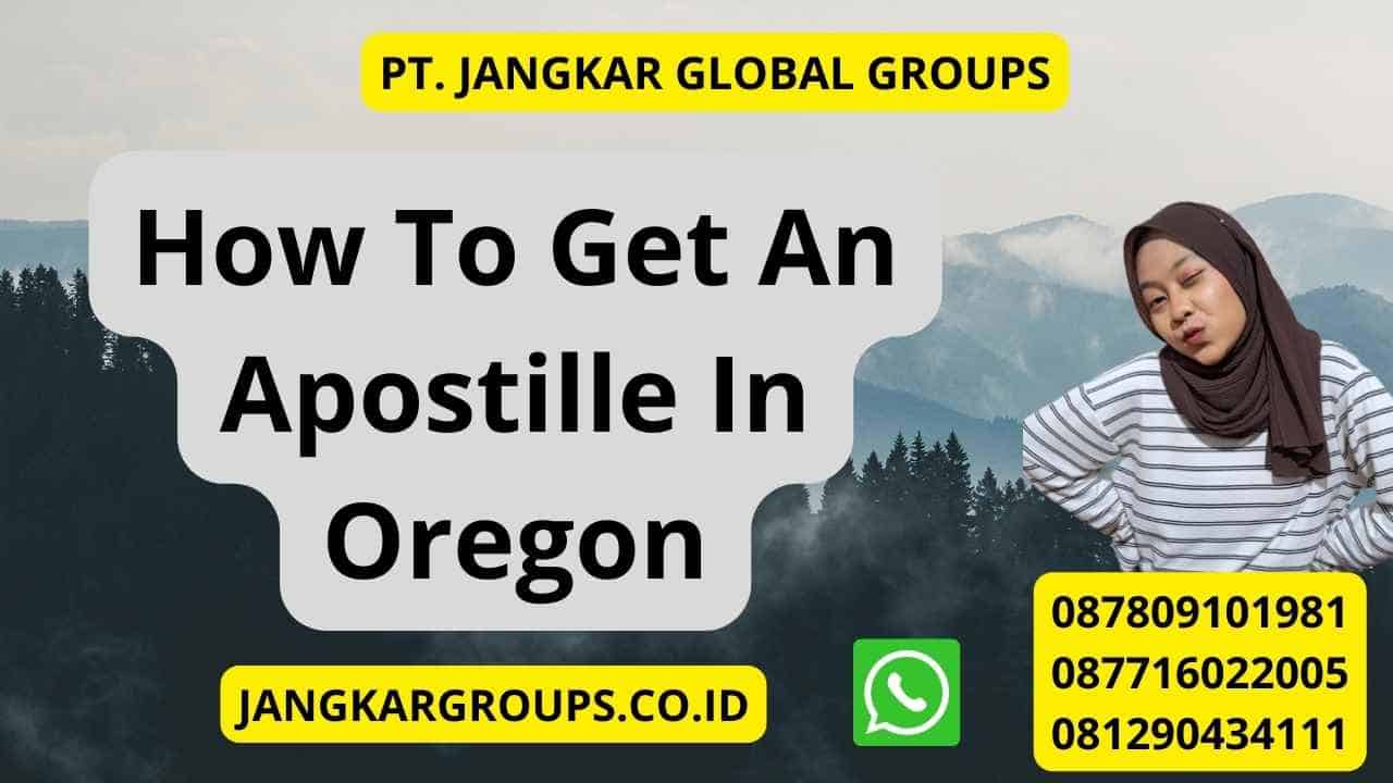 How To Get An Apostille In Oregon
