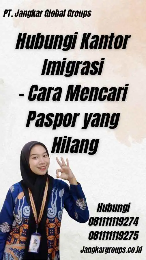 Hubungi Kantor Imigrasi - Cara Mencari Paspor yang Hilang