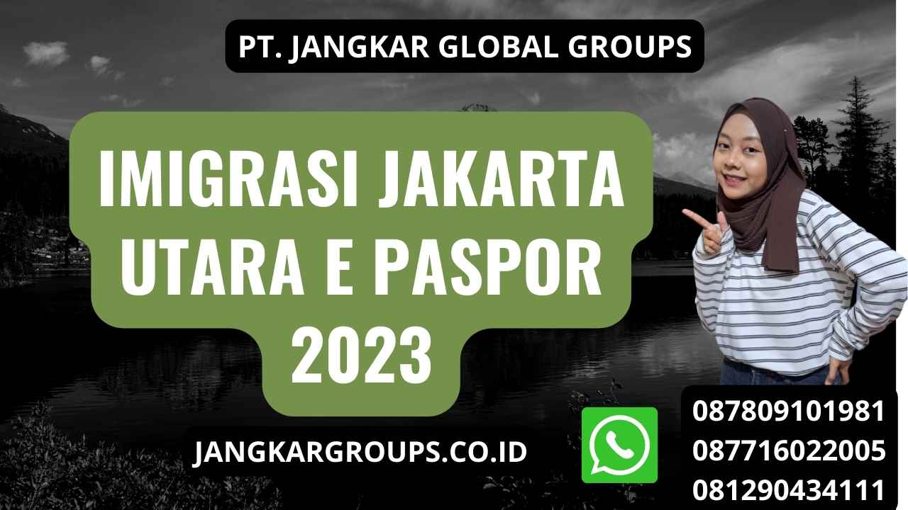 Imigrasi Jakarta Utara E Paspor 2023