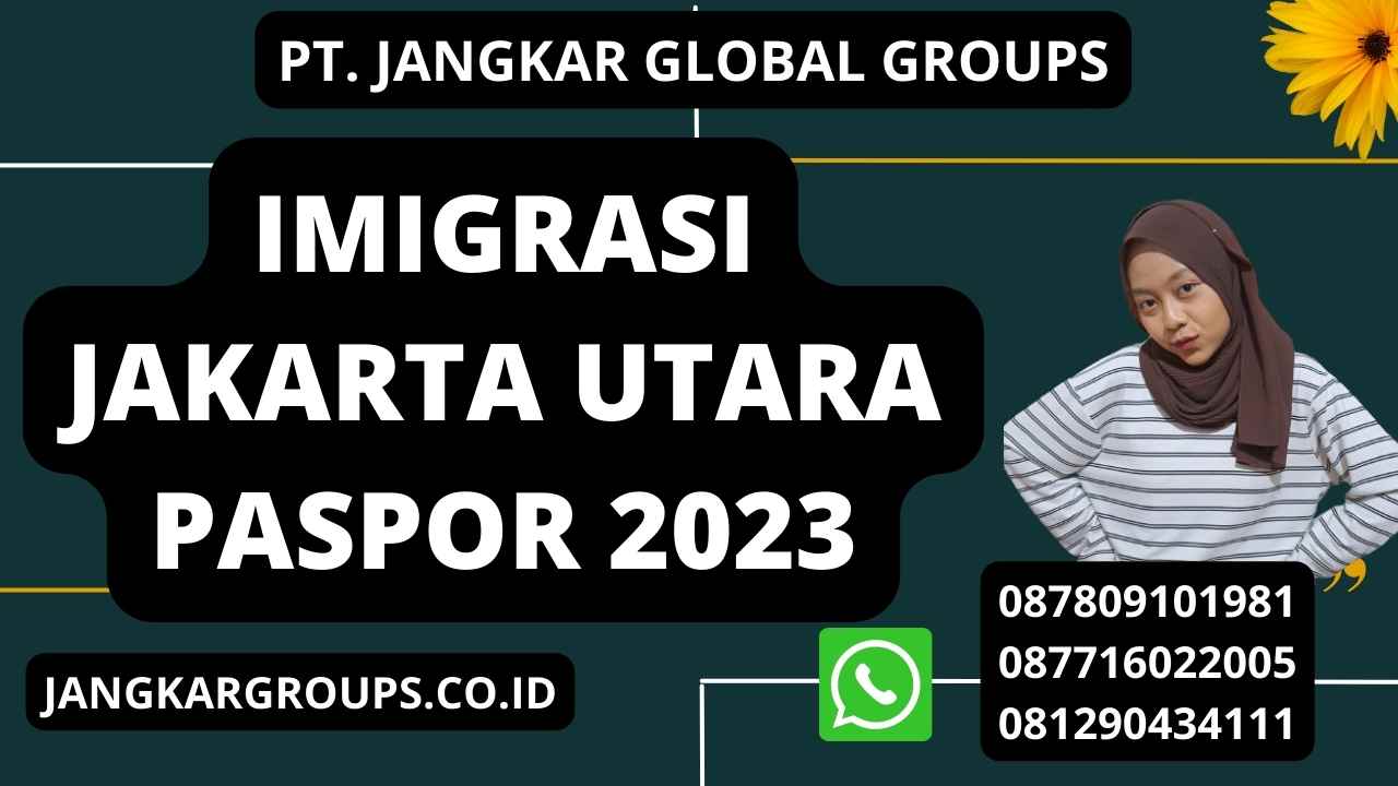Imigrasi Jakarta Utara Paspor 2023