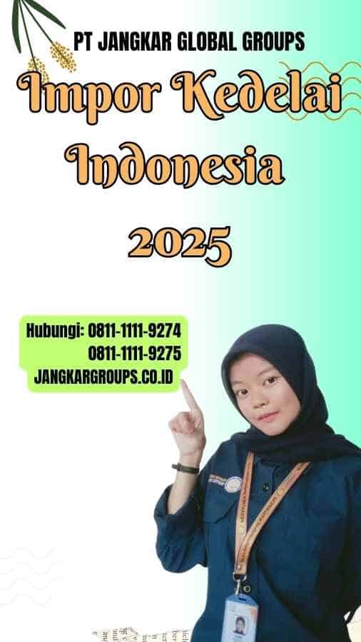 Impor Kedelai Indonesia 2025