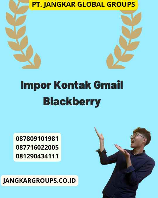 Impor Kontak Gmail Blackberry