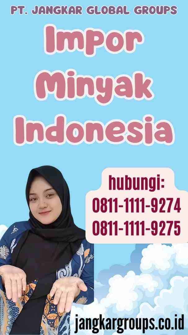 Impor Minyak Indonesia