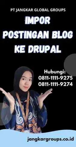 Impor Postingan Blog Ke Drupal