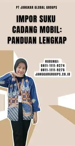 Impor Suku Cadang Mobil Panduan Lengkap