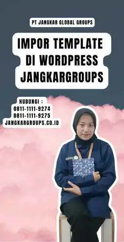 Impor Template Di WordPress Jangkargroups