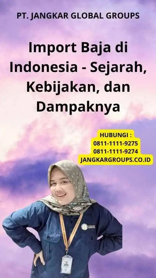 Import Baja di Indonesia - Sejarah, Kebijakan, dan Dampaknya