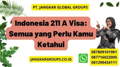 Indonesia 211 A Visa: Semua yang Perlu Kamu Ketahui