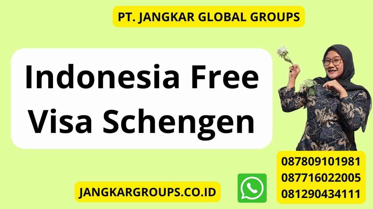Indonesia Free Visa Schengen