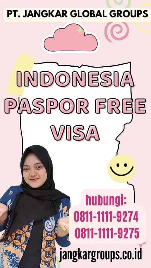 Indonesia Paspor Free Visa