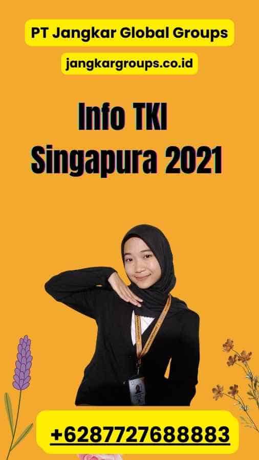 Info TKI Singapura 2021