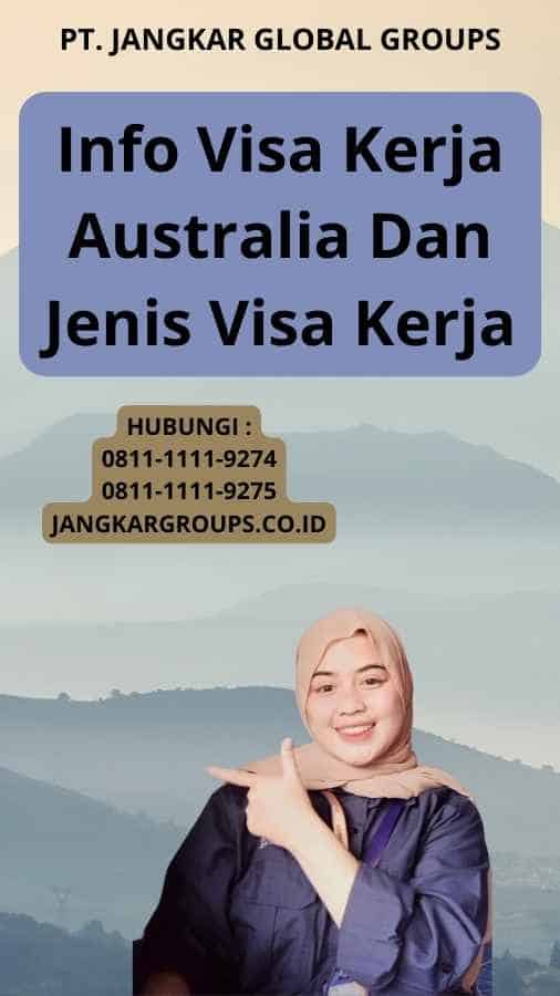 Info Visa Kerja Australia Dan Jenis Visa Kerja