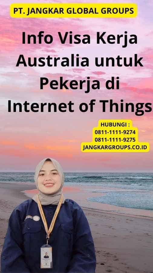 Info Visa Kerja Australia untuk Pekerja di Internet of Things