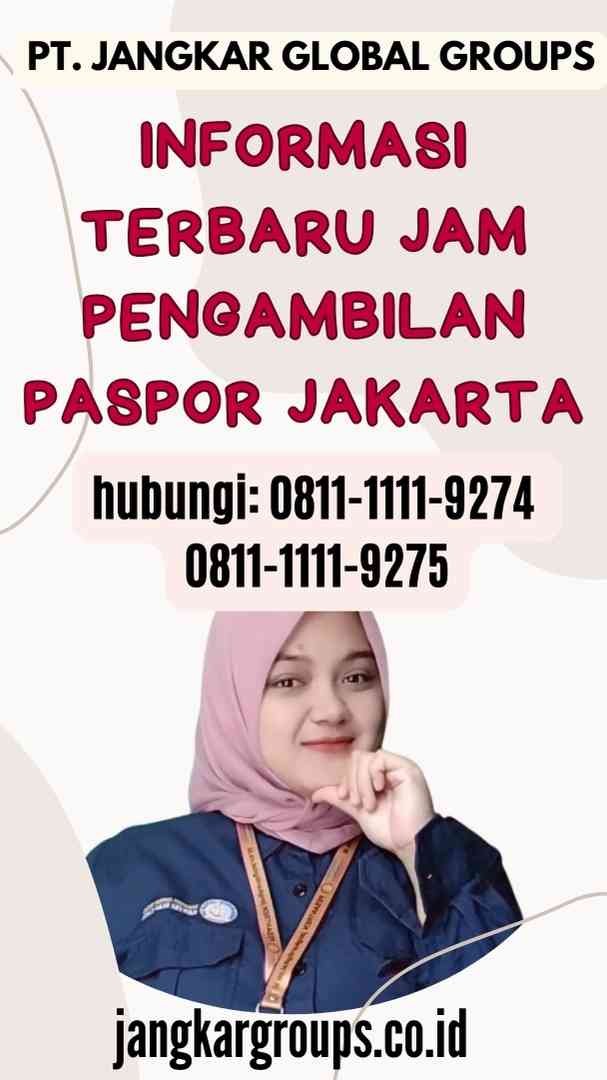 Informasi Terbaru Jam Pengambilan Paspor Jakarta