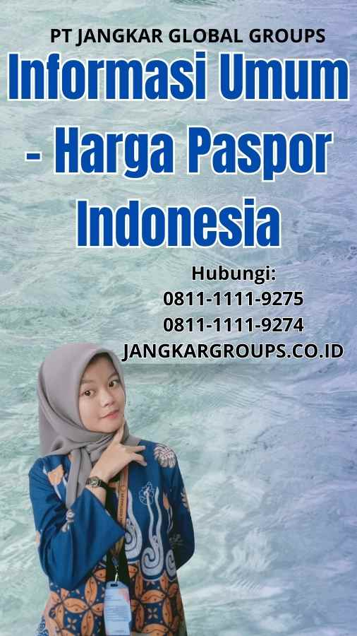 Informasi Umum Harga Paspor Indonesia