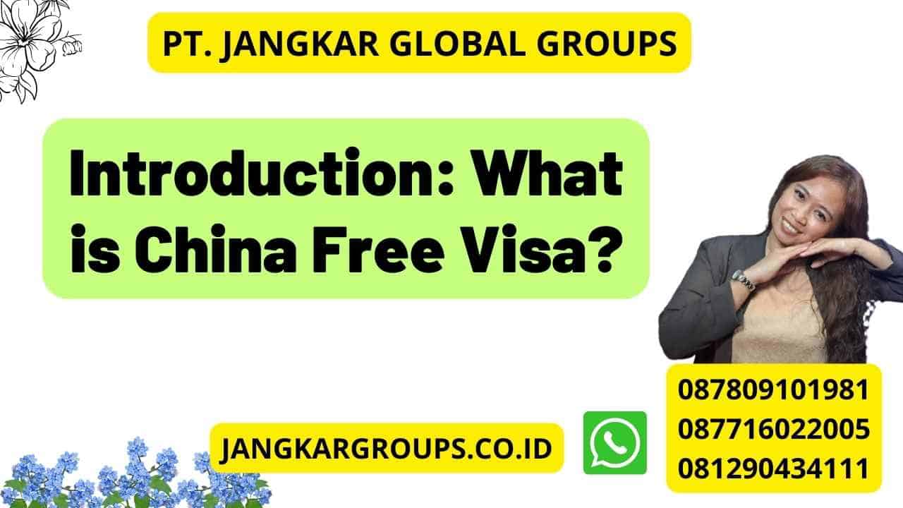 Introduction: What is China Free Visa?