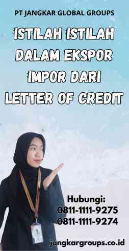 Istilah Istilah Dalam Ekspor Impor dari Letter of Credit