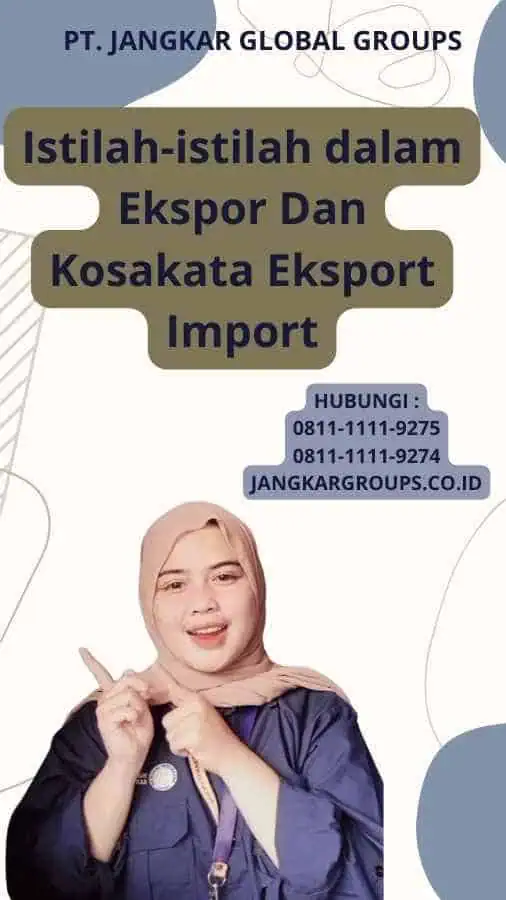 Istilah-istilah dalam Ekspor Dan Kosakata Eksport Import