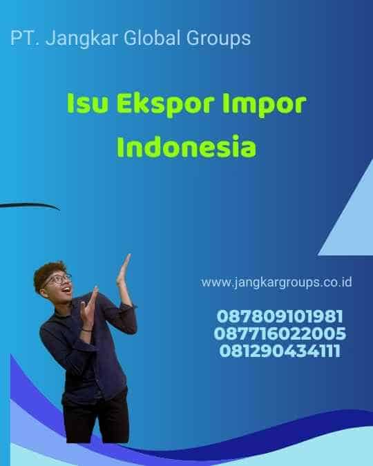 Isu Ekspor Impor Indonesia