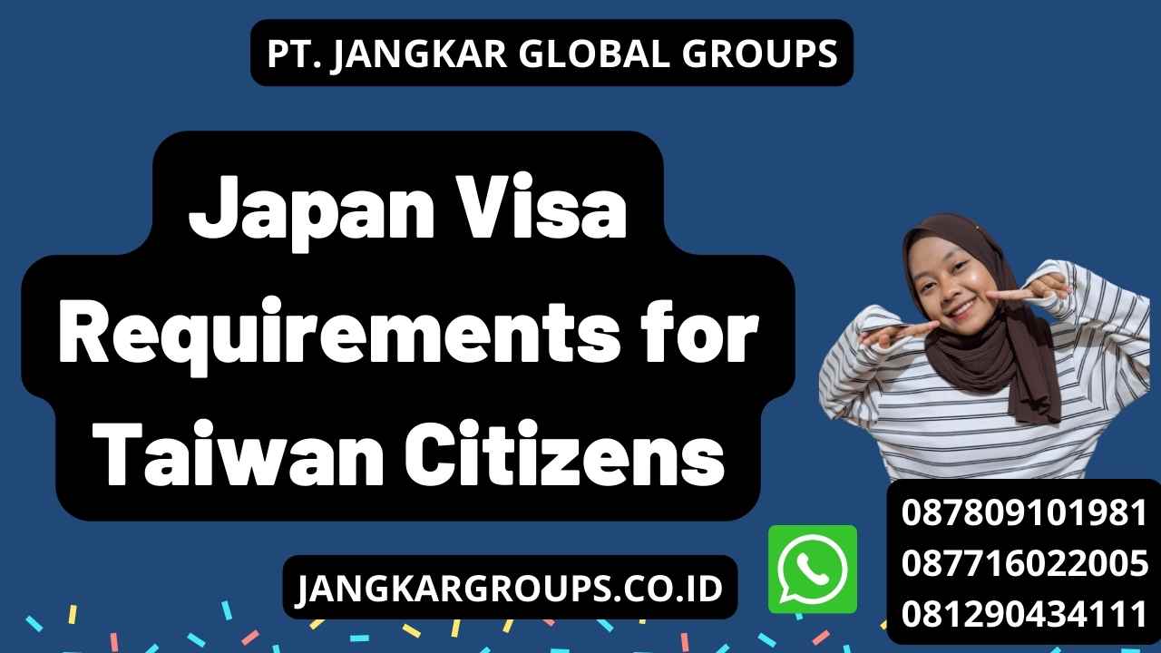 Japan Visa Requirements for Taiwan Citizens