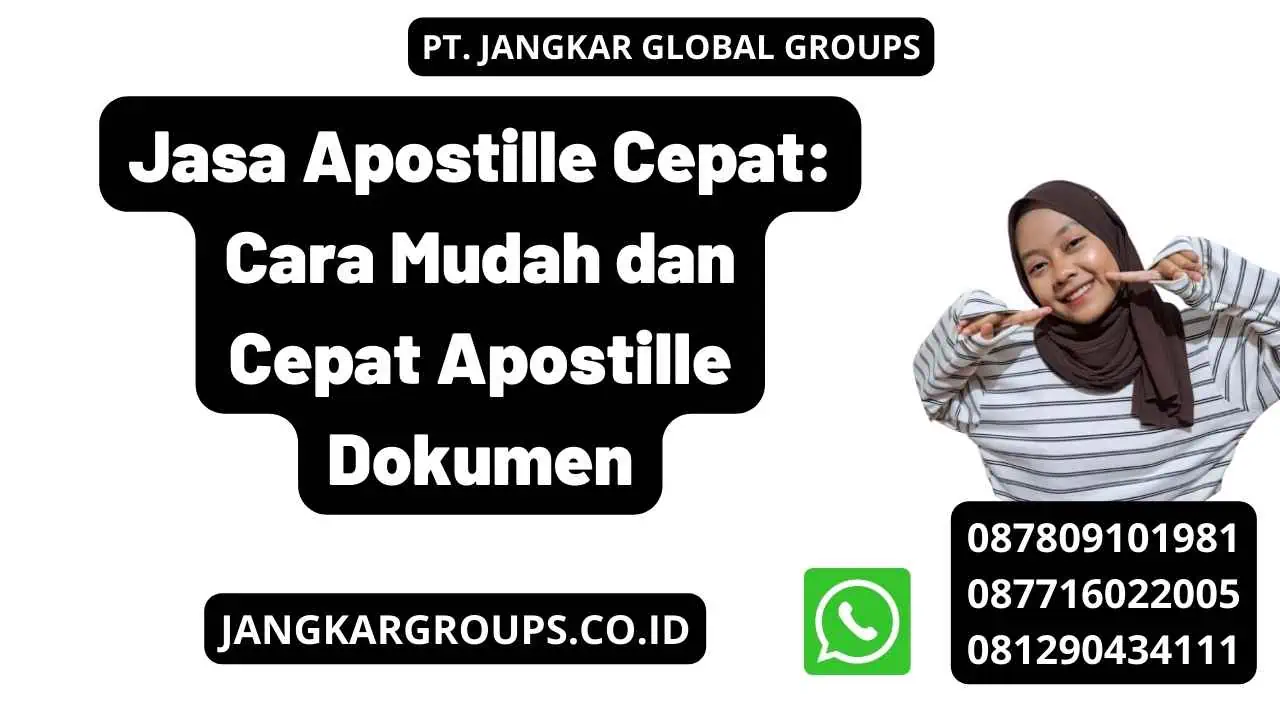 Jasa Apostille Cepat: Cara Mudah dan Cepat Apostille Dokumen