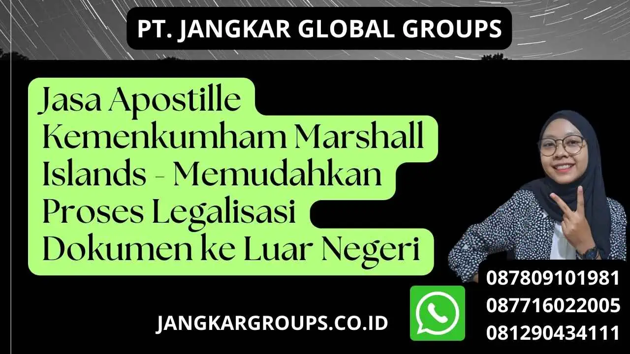 Jasa Apostille Kemenkumham Marshall Islands - Memudahkan Proses Legalisasi Dokumen ke Luar Negeri