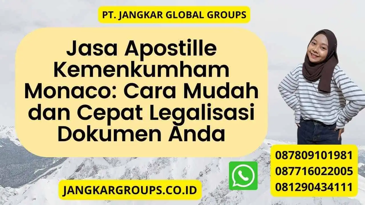 Jasa Apostille Kemenkumham Monaco: Cara Mudah dan Cepat Legalisasi Dokumen Anda