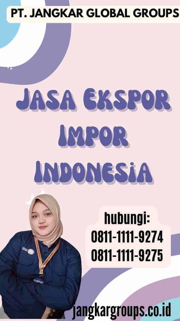 Jasa Ekspor Impor Indonesia