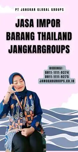 Jasa Impor Barang Thailand Jangkargroups