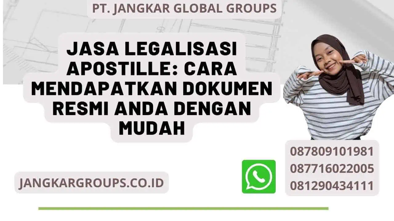 Jasa Legalisasi Apostille: Cara Mendapatkan Dokumen Resmi Anda dengan Mudah