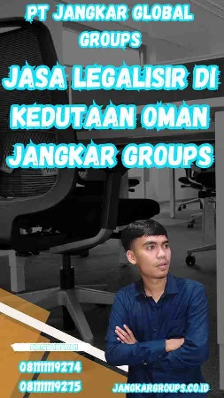 Jasa Legalisir Di Kedutaan Oman Jangkar Groups