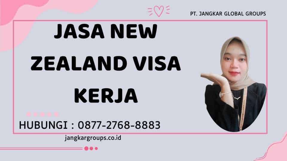 Jasa New Zealand Visa Kerja
