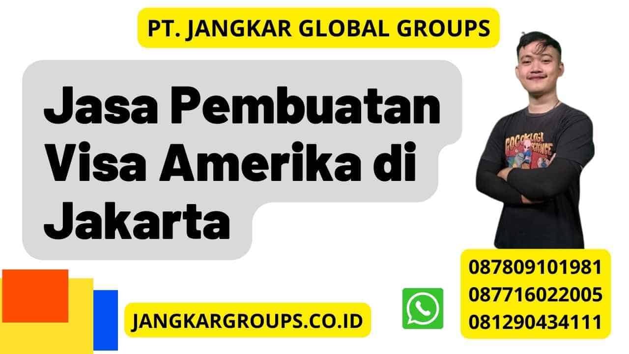 Jasa Pembuatan Visa Amerika di Jakarta