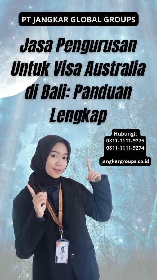 Jasa Pengurusan Untuk Visa Australia di Bali: Panduan Lengkap