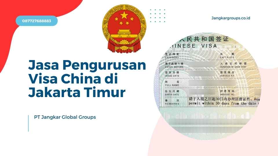 Jasa Pengurusan Visa China di Jakarta Timur