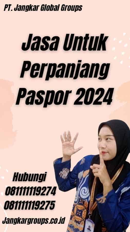 Jasa Untuk Perpanjang Paspor 2024