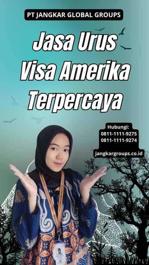 Jasa Urus Visa Amerika Terpercaya