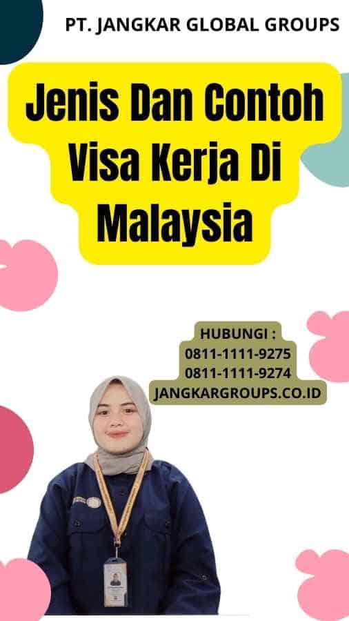 Jenis Dan Contoh Visa Kerja Di Malaysia