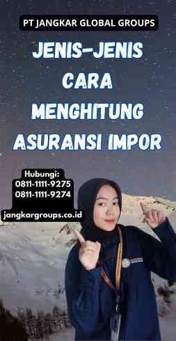 Jenis-Jenis Cara Menghitung Asuransi Impor