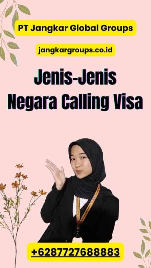 Jenis-Jenis Negara Calling Visa