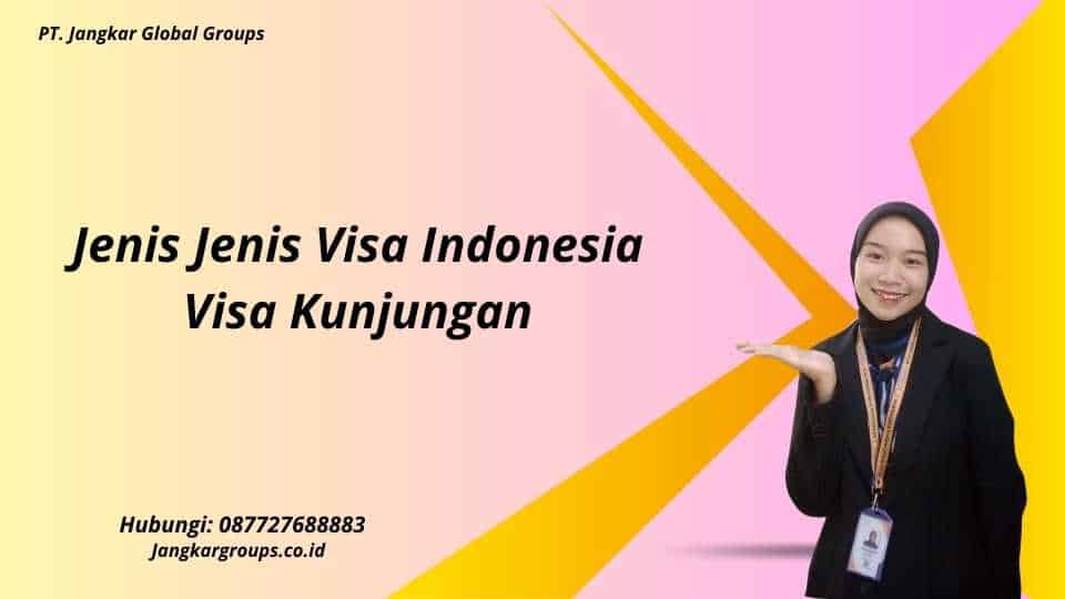 Jenis Jenis Visa Indonesia Visa Kunjungan