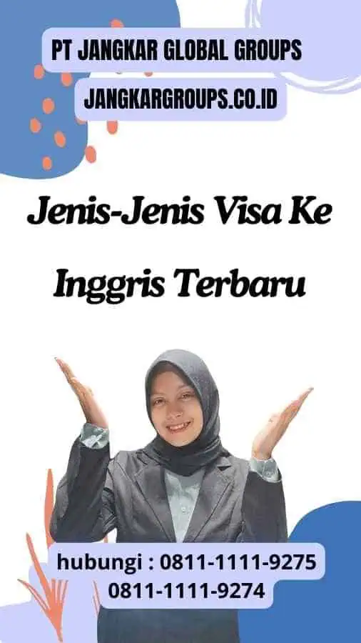 Jenis-Jenis Visa Ke Inggris Terbaru