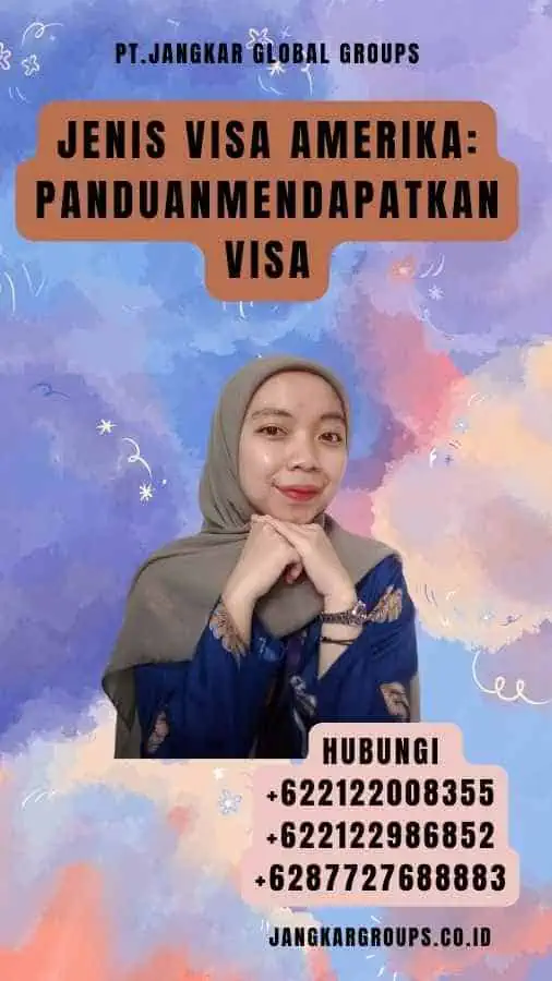 Jenis Visa Amerika PanduanMendapatkan Visa