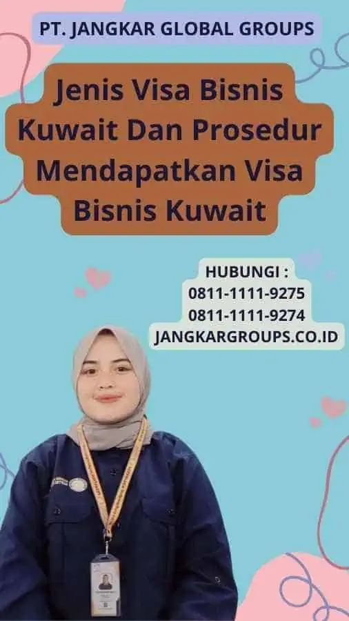 Jenis Visa Bisnis Kuwait Dan Prosedur Mendapatkan Visa Bisnis Kuwait